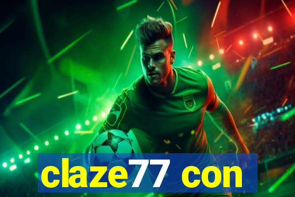 claze77 con